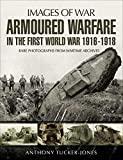 Armoured Warfare in the First World War 1916-18 (Images of War)