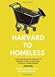 Harvard to Homeless: A College Graduate/Drop-Out’s Personal Guide to Surviving Potential Homelessness