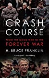 Crash Course: From the Good War to the Forever War (War Culture)