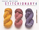 Vogue® Knitting Stitchionary™ Volume Four: Crochet: The Ultimate Stitch Dictionary from the Editors of Vogue® Knitting Magazine (Vogue Knitting Stitchionary Series)