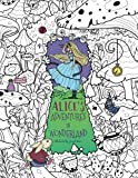 Alice's Adventures in Wonderland: A Whimsical Coloring Book for Adults and Kids (Relaxation, Mediation, Inspiration)