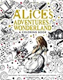 Alice's Adventures in Wonderland: A Coloring Book (Classic Coloring Book)