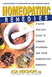 Homeopathic Remedies: A Quick and Easy Guide to Common Disorders and Their Homeopathic Treatments