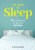 The Book of Sleep: 75 Strategies to Relieve Insomnia