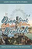 Learn German with Stories: Dino lernt Deutsch Collector's Edition - Simple Short Stories for Beginners (5-8) (German Edition)