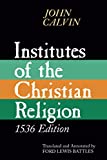 Institutes of Christian Religion 1536 Edition