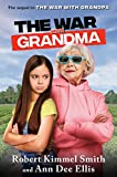 The War with Grandma (The War with Grandpa Book 2)