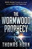 The Wormwood Prophecy: NASA, Donald Trump, and a Cosmic Cover-up of End-Time Proportions