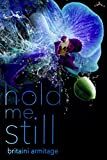 Hold Me Still (You and Me Book 1)