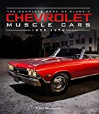 The Complete Book of Classic Chevrolet Muscle Cars: 1955-1974 (Complete Book Series)