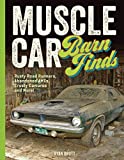 Muscle Car Barn Finds: Rusty Road Runners, Abandoned AMXs, Crusty Camaros and More!