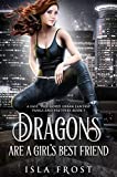 Dragons Are a Girl’s Best Friend: A Fast, Feel-Good Urban Fantasy (Fangs and Feathers Book 1)