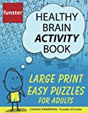 Funster Healthy Brain Activity Book - Large Print Easy Puzzles for Adults: 100+ Puzzles: Word Search, Sudoku, Crosswords, and much more