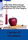 The Mis-Education of the Negro and The Education of the Negro