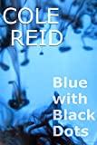 Blue with Black Dots (The Caprice Trilogy Book 2)