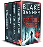 The Dead Cold Series: Books 21-24 (A Dead Cold Box Set Book 6)