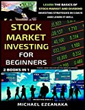 Stock Market Investing For Beginners (2 Books In 1): Learn The Basics Of Stock Market And Dividend Investing Strategies In 5 Days And Learn It Well (Investing Bible)