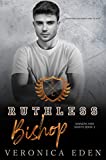 Ruthless Bishop: Dark New Adult High School Bully Romance (Sinners and Saints Book 3)