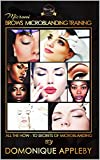 Micromi Brows Microblading Training: ALL THE HOW-TO SECRETS OF MICROBLADING