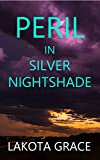 Peril in Silver Nightshade: A small town police procedural set in the American Southwest (The Pegasus Quincy Mystery Series Book 4)