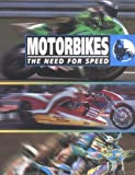 Motorbikes: The Need for Speed