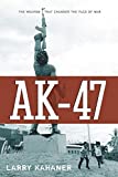 AK-47: The Weapon that Changed the Face of War