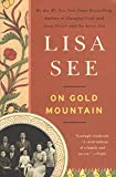 On Gold Mountain: The One-Hundred-Year Odyssey of My Chinese-American Family