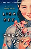 Dreams of Joy: A Novel (Shanghai Girls)