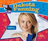 Dakota Fanning: Talented Actress: Talented Actress (Big Buddy Biographies)