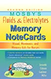 Mosby's Fluids & Electrolytes Memory NoteCards: Visual, Mnemonic, and Memory Aids for Nurses