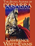 The Seven Altars of Dusarra (The Lords of Dus Book 2)