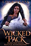 Wicked Pack: A Standalone Werewolf Paranormal Romance (Rejected Mate Refuge Book 7)