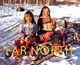 Far North (Vanishing Cultures Series)