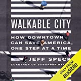 Walkable City: How Downtown Can Save America, One Step at a Time