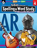 180 Days of Spelling and Word Study: Grade 4 - Daily Spelling Workbook for Classroom and Home, Cool and Fun Practice, Elementary School Level ... Challenging Concepts (180 Days of Practice)