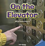 On the Elevator: Add and Subtract Within 20 (Infomax Common Core Math Readers, 42)