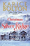 Christmas at Silver Ridge: A Small Town Love Story (Silver Ridge Series Book 6)