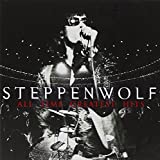 Steppenwolf: All Time Greatest Hits