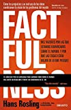 Factfulness: Diez razones por las que estamos equivocados sobre el mundo. Y por qué las cosas están mejor de lo que piensas (Deusto) (Spanish Edition)