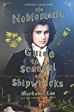 The Nobleman's Guide to Scandal and Shipwrecks (Montague Siblings, 3)