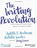 The Writing Revolution: A Guide to Advancing Thinking Through Writing in All Subjects and Grades