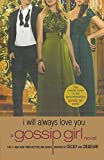 Gossip Girl: I Will Always Love You: A Gossip Girl novel (Gossip Girl, 12)