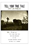 Tell Your True Tale: East Los Angeles, Vol. 3