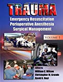 Trauma: Resuscitation, Perioperative Management, and Critical Care