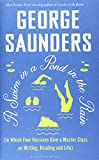 A Swim in a Pond in the Rain: From the Man Booker Prize-winning, New York Times-bestselling author of Lincoln in the Bardo