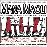 Mana Maoli: Inno Native, Vol. 2 / Change Is Coming, Vol. 3