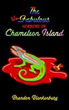 The Unfabulous Horrors of Chameleon Island