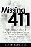 Missing 411-North America and Beyond: Stories of people who have disappeared in remote locations of North America and five other countries.