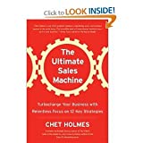 The Ultimate Sales Machine: Turbocharge Your Business with Relentless Focus on 1