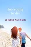 Too Young to Die (Melissa and Jory)